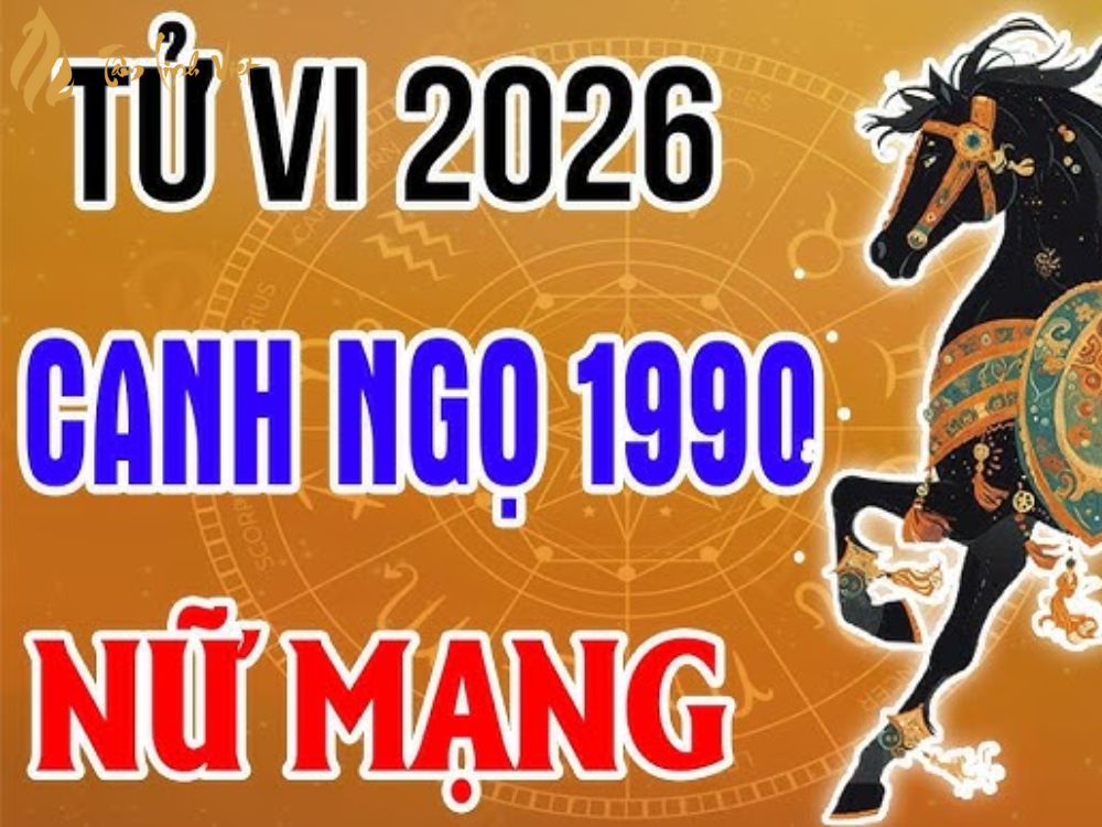 Tử Vi Tuổi Canh Ngọ (1990) Năm 2026 Nữ Mạng
